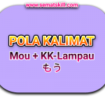 (もう) Pola Kalimat Mou + KK-Lampau | Tata Bahasa N5
