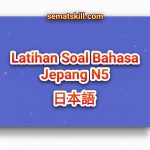 Latihan Soal Bahasa Jepang N5 (15 Soal)