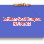 Latihan Soal Bahasa Jepang N5 Bunpou Part 2