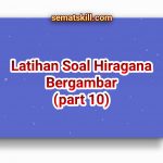 Latihan Soal Hiragana Bergambar Part 10