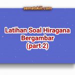 Latihan Soal Hiragana Bergambar Part 2