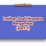 Latihan Soal Hiragana Bergambar Part 3