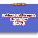 Latihan Soal Hiragana Bergambar Part 4