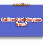 Latihan Soal Hiragana Part 6
