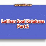 Latihan Soal Katakana Part 2