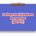Latihan Soal Katakana Bergambar Part 10