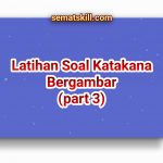 Latihan Soal Katakana Bergambar Part 3