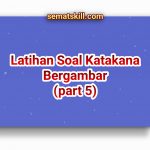 Latihan Soal Katakana Bergambar Part 5