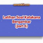 Latihan Soal Katakana Bergambar Part 6