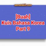 [KUIS] Tebak Arti Bahasa Koreanya Buah Buahan – Part 9