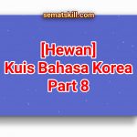 [KUIS] Tebak Arti Bahasa Koreanya Hewan – Part 8