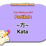 Bunpou N4 : Partikel Kata [~方]