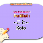 Bunpou N4 : Partikel Koto [~こと]