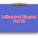 Latihan Soal Hiragana Part 12