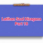Latihan Soal Hiragana Part 18