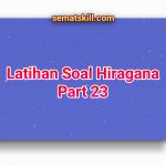 Latihan Soal Hiragana Part 23