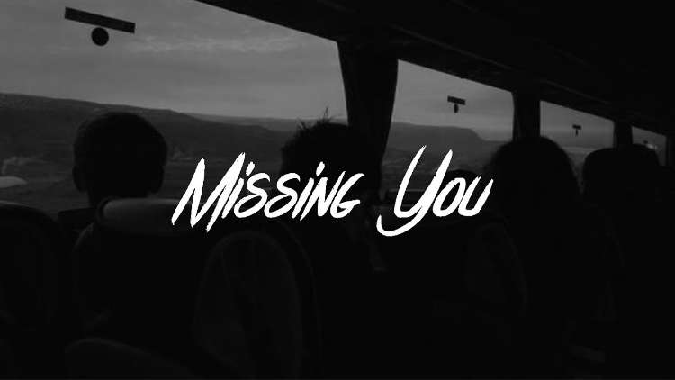 Arti Missing About You