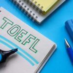 TOEFL Adalah: Pengertian, Jenis, Fungsi dan Tips Lolos