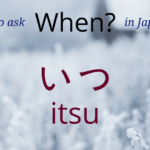 Pembahasan Lengkap Itsu Artinya “Kapan” dalam Bahasa Jepang