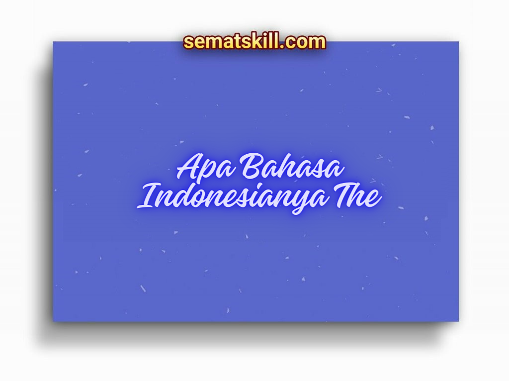 Apa Bahasa Indonesianya The