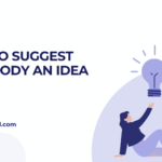 How to Suggest Somebody an Idea