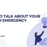 How to talk about your health emergency