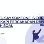 Ways To Say Someone Is Correct, Dilengkapi Percakapan Dan Contoh Soal