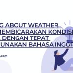 Talking About Weather, Cara Membicarakan Kondisi Cuaca dengan Tepat Menggunakan Bahasa Inggris