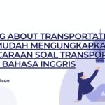 Talking About Transportation, Cara Mudah Mengungkapkan Pembicaraan Soal Transportasi dalam Bahasa Inggris