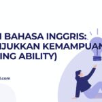 Materi Bahasa Inggris: Menunjukkan Kemampuan (Showing Ability)