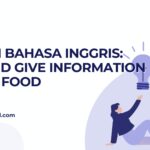 Materi Bahasa Inggris: Ask and Give Information about Food