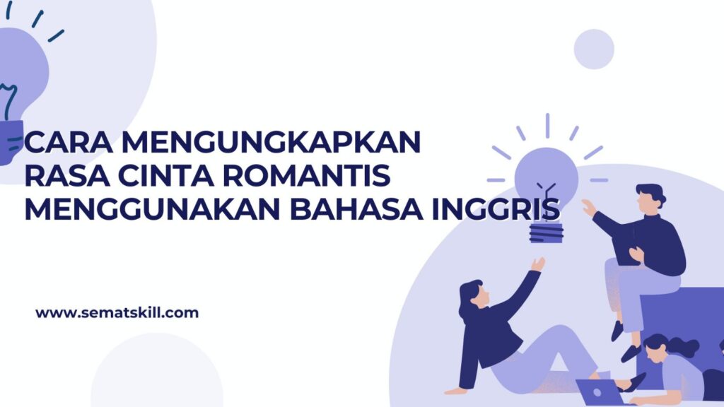 Cara Mengungkapkan Cinta Romantis Dalam Bahasa Inggris