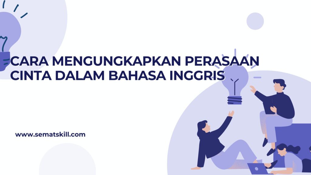 Cara Mengungkapkan Perasaan Cinta dalam Bahasa Inggris