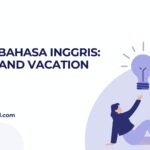 Materi Bahasa Inggris: Travel and Vacation