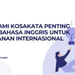 Memahami Kosakata Penting dalam Bahasa Inggris untuk Perjalanan Internasional